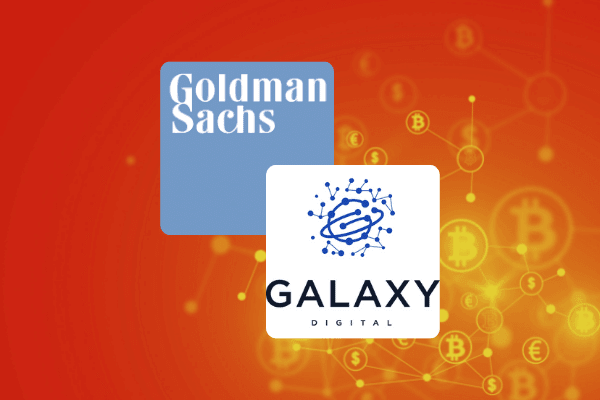 Goldman Sachs bieten in Partnerschaft mit Galaxy Digital den Handel mit Bitcoin-Futures an